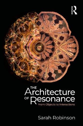 The Architecture of Resonance: From Objects to Interactions.
