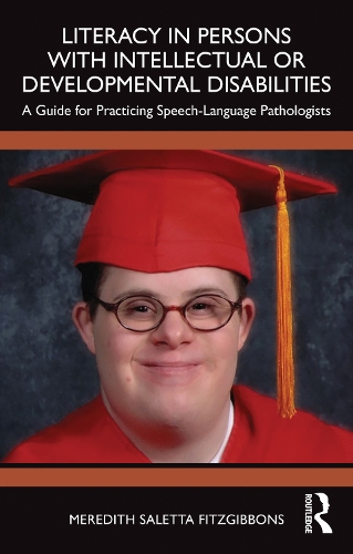 Literacy in Persons with Intellectual or Developmental Disabilities: A Guide for Practicing Speech-Language Pathologists.