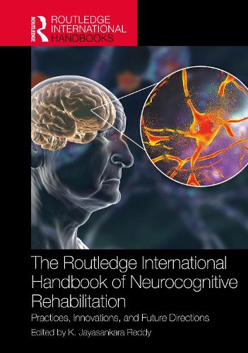 The Routledge International Handbook of Neurocognitive Rehabilitation