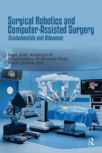 Surgical Robotics and Computer-Assisted Surgery: Fundamentals and Advances.