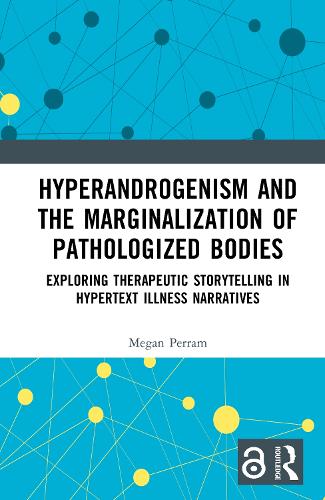 Hyperandrogenism and the Marginalization of Pathologized Bodies