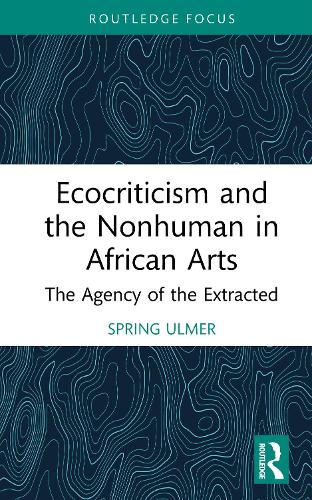 Ecocriticism and the Nonhuman in African Arts