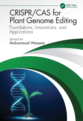 CRISPR/Cas for Plant Genome Editing: Foundations, Innovations, and Applications.