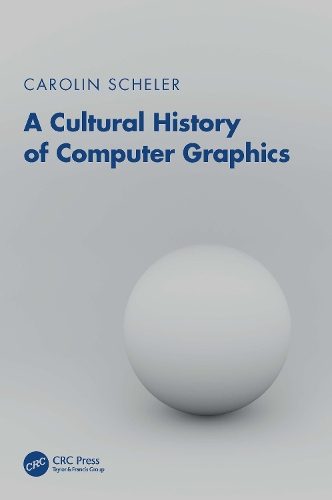 A Cultural History of Computer Graphics.