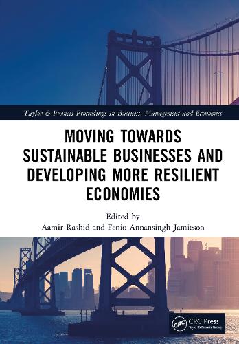 Moving Towards Sustainable Businesses and Developing More Resilient Economies.