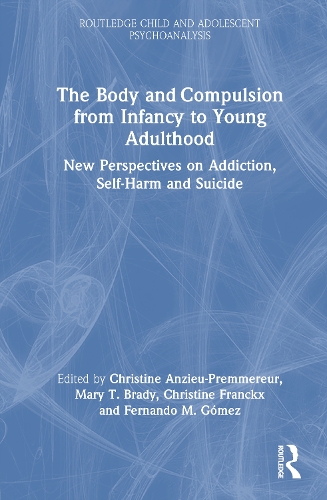 The Body and Compulsion from Infancy to Young Adulthood