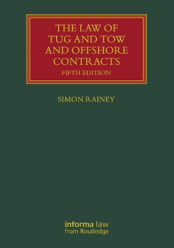 The Law of Tug and Tow and Offshore Contracts.