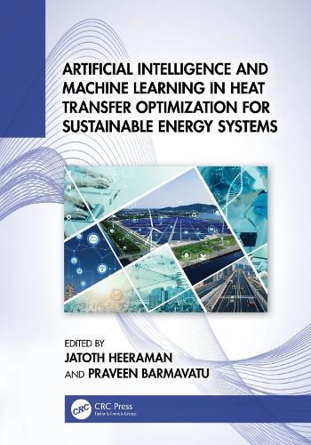 Artificial Intelligence and Machine Learning in Heat Transfer Optimization for Sustainable Energy Systems.