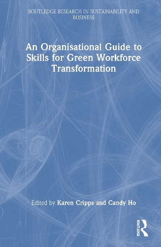 An Organisational Guide to Skills for Green Workforce Transformation.