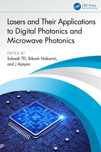 Lasers and Their Applications to Digital Photonics and Microwave Photonics.