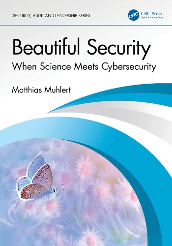 Beautiful Security: When Science Meets Cybersecurity.