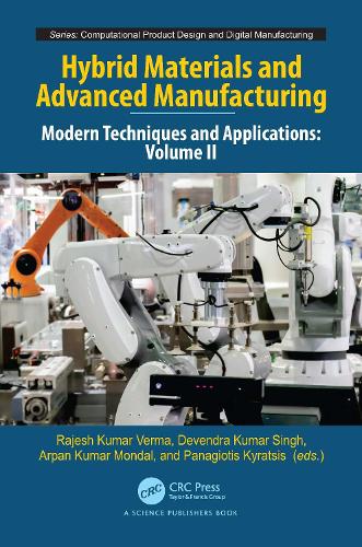 Hybrid Materials and Advanced Manufacturing: Modern Techniques and Applications, Volume II.
