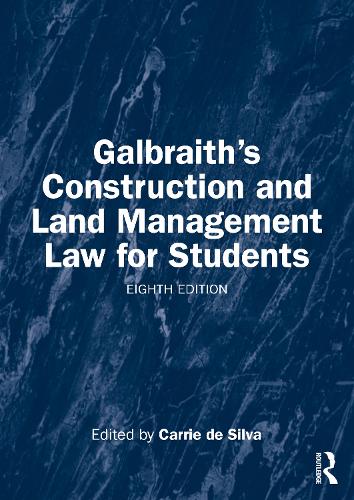Galbraith's Construction and Land Management Law for Students. 8th edition