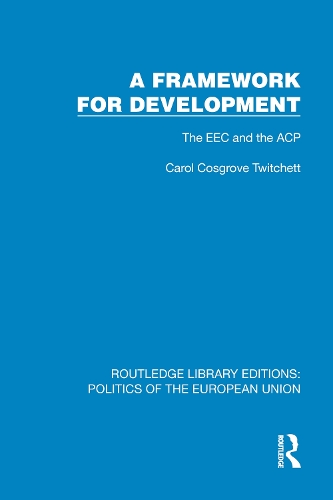 A Framework for Development: The EEC and the ACP.