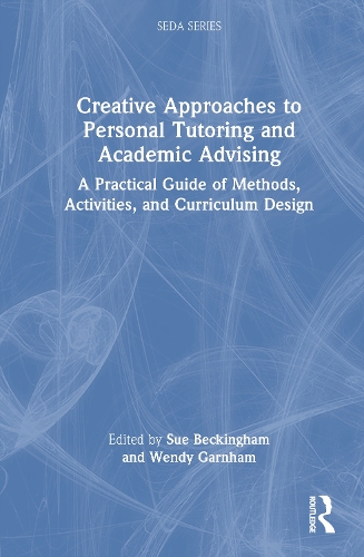 Creative Approaches to Personal Tutoring and Academic Advising