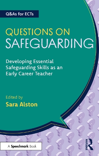 Questions on Safeguarding: Developing Essential Safeguarding Skills as an Early Career Teacher.