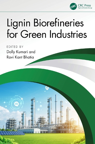 Lignin Biorefineries for Green Industries.