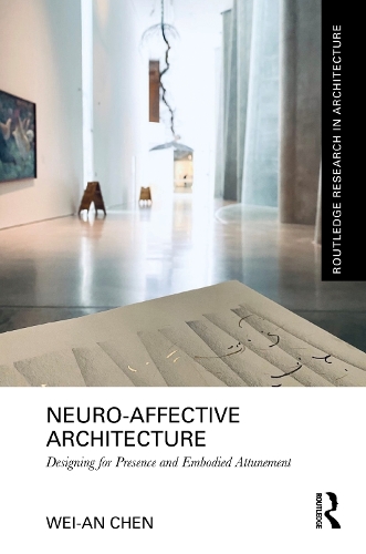 Neuro-Affective Architecture: Designing for Presence and Embodied Attunement.