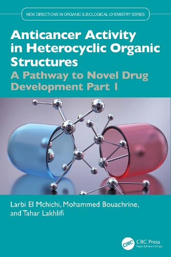 Anticancer Activity in Heterocyclic Organic Structures: A Pathway to Novel Drug Development Part 1.