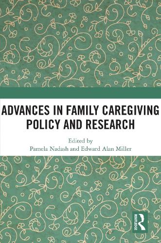 Advances in Family Caregiving Policy and Research.