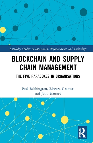 Blockchain and Supply Chain Management: The Five Paradoxes in Organisations.