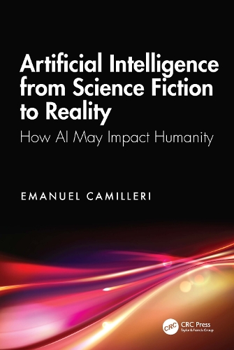 Artificial Intelligence from Science Fiction to Reality: How AI May Impact Humanity.
