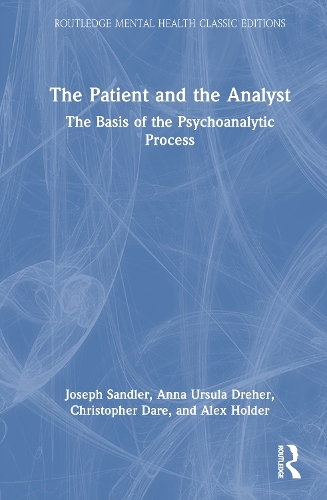 The Patient and the Analyst: The Basis of the Psychoanalytic Process.
