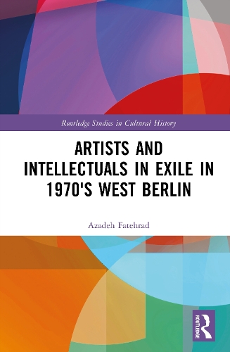 Artists and Intellectuals in Exile in 1970's West Berlin.