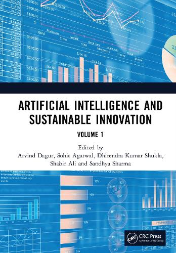 Artificial Intelligence and Sustainable Innovation: Volume 1.