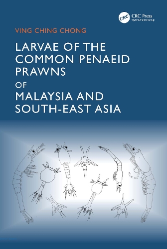 Larvae of the Common Penaeid Prawns of Malaysia and South-East Asia.