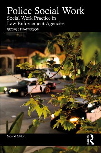 Police Social Work: Social Work Practice in Law Enforcement Agencies. 2nd edition