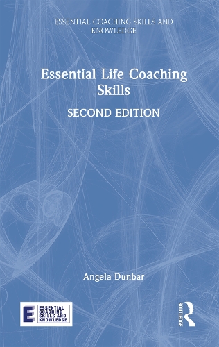 Essential Life Coaching Skills. 2nd edition