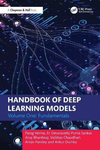 Handbook of Deep Learning Models: Volume One: Fundamentals.