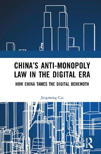 China's Anti-monopoly Law in the Digital Era