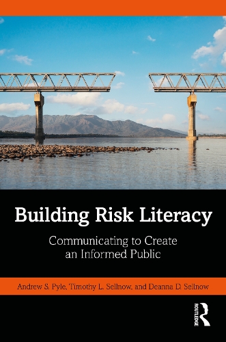 Building Risk Literacy: Communicating to Create an Informed Public.
