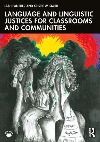 Language and Linguistic Justices for Classrooms and Communities.
