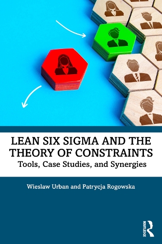 Lean Six Sigma and the Theory of Constraints