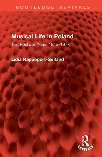Musical Life in Poland: The Postwar Years 1945-1977.