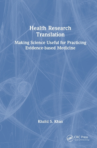 Health Research Translation: Making Science Useful for Practicing Evidence-based Medicine.