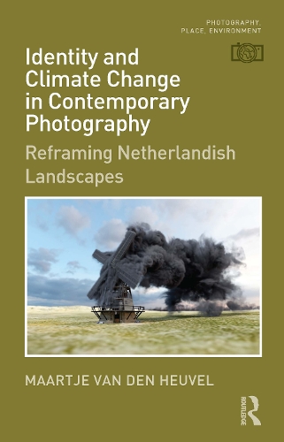 Identity and Climate Change in Contemporary Photography: Reframing Netherlandish Landscapes.