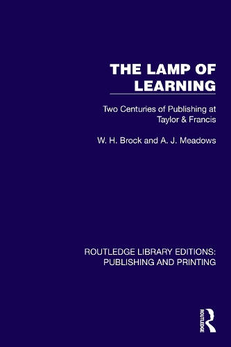 The Lamp of Learning: Two Centuries of Publishing at Taylor & Francis.