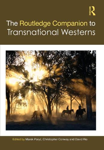 The Routledge Companion to Transnational Westerns.
