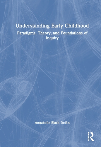 Understanding Early Childhood