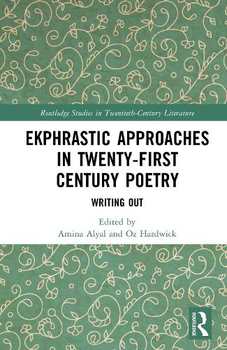 Ekphrastic Approaches in Twenty-First Century Poetry