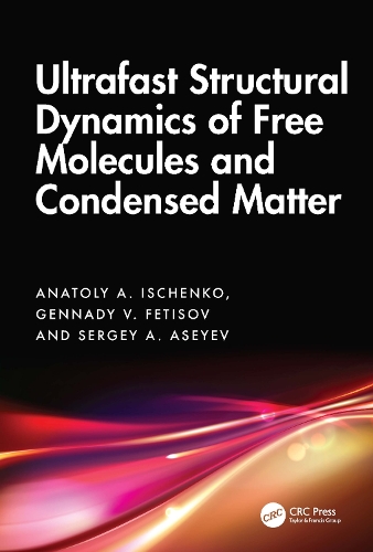 Ultrafast Structural Dynamics of Free Molecules and Condensed Matter.