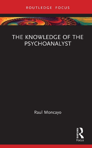The Knowledge of the Psychoanalyst.