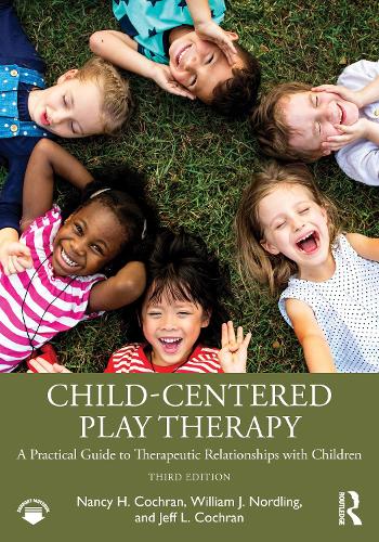 Child-Centered Play Therapy: A Practical Guide to Therapeutic Relationships with Children. 3rd edition