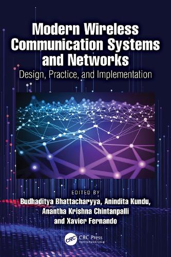 Modern Wireless Communication Systems and Networks: Design, Practice, and Implementation.