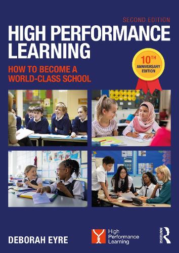 High Performance Learning: How to Become a World-Class School: 10th Anniversary Edition. 2nd edition