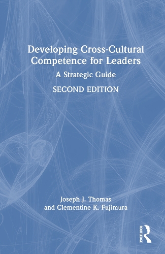 Developing Cross-Cultural Competence for Leaders: A Strategic Guide. 2nd edition
